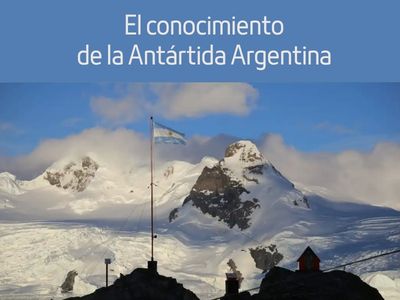 El conocimiento de la Antártida Argentina